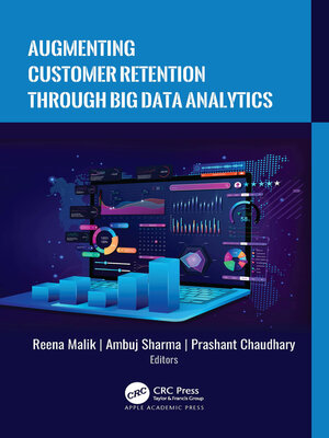 cover image of Augmenting Customer Retention Through Big Data Analytics